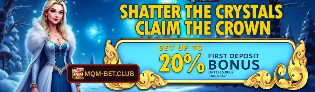 Shatter the Crystals Claim the Crown – 20% First Deposit Bonus at MQMBET casino